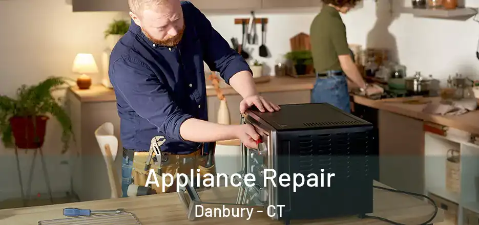 Appliance Repair Danbury - CT