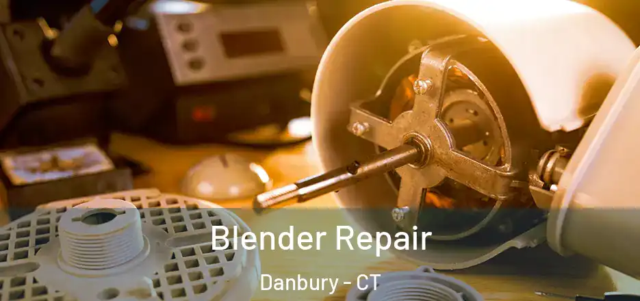  Blender Repair Danbury - CT