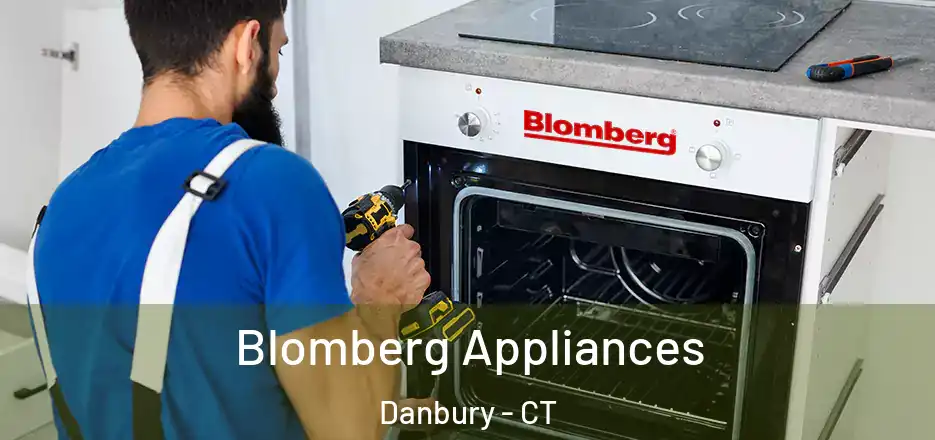 Blomberg Appliances Danbury - CT