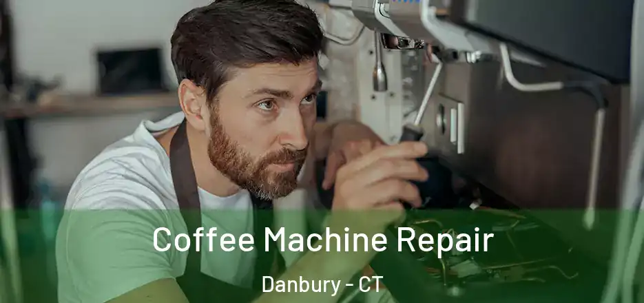 Coffee Machine Repair Danbury - CT