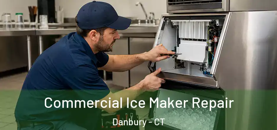 Commercial Ice Maker Repair Danbury - CT