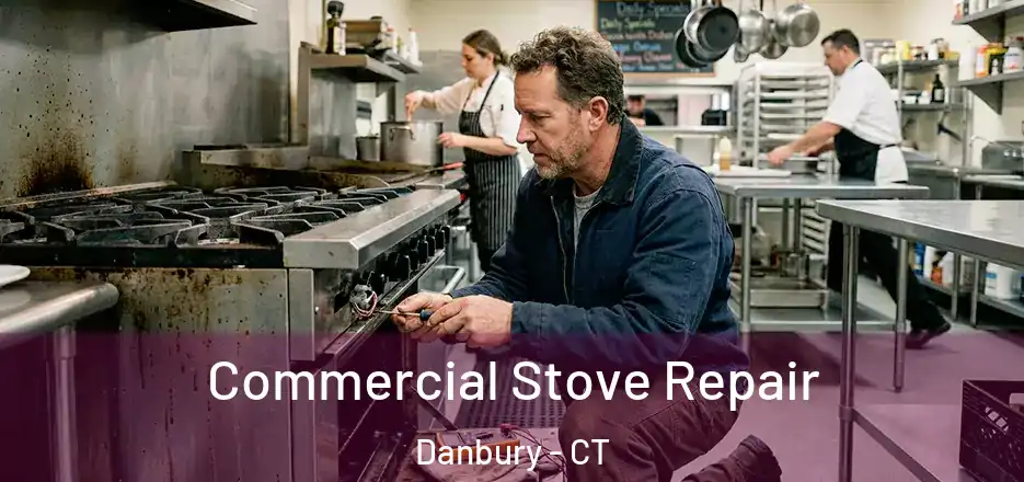 Commercial Stove Repair Danbury - CT