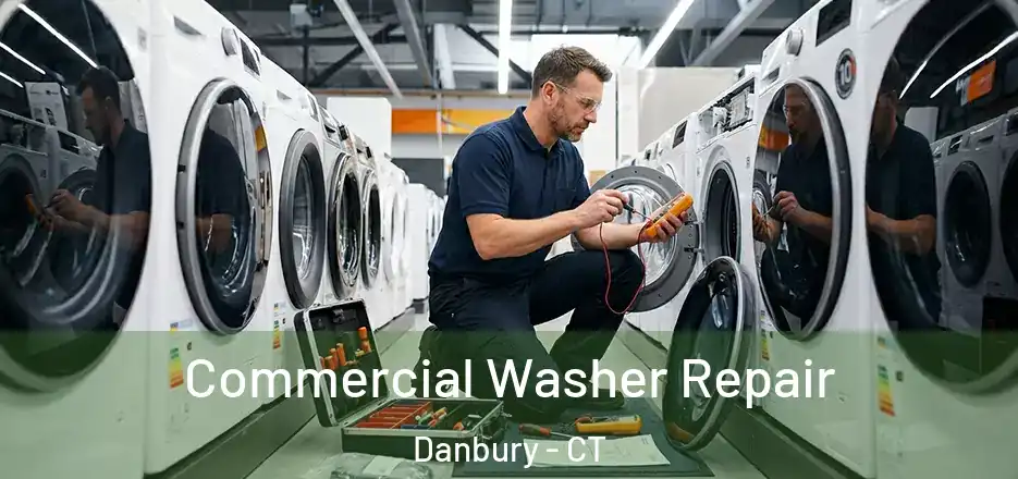 Commercial Washer Repair Danbury - CT