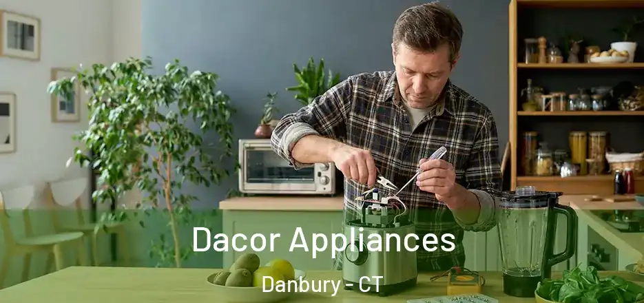  Dacor Appliances Danbury - CT