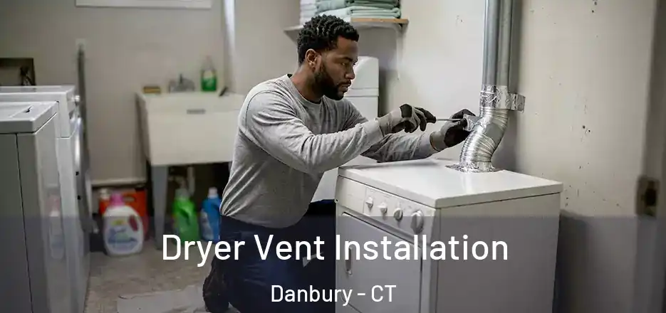 Dryer Vent Installation Danbury - CT