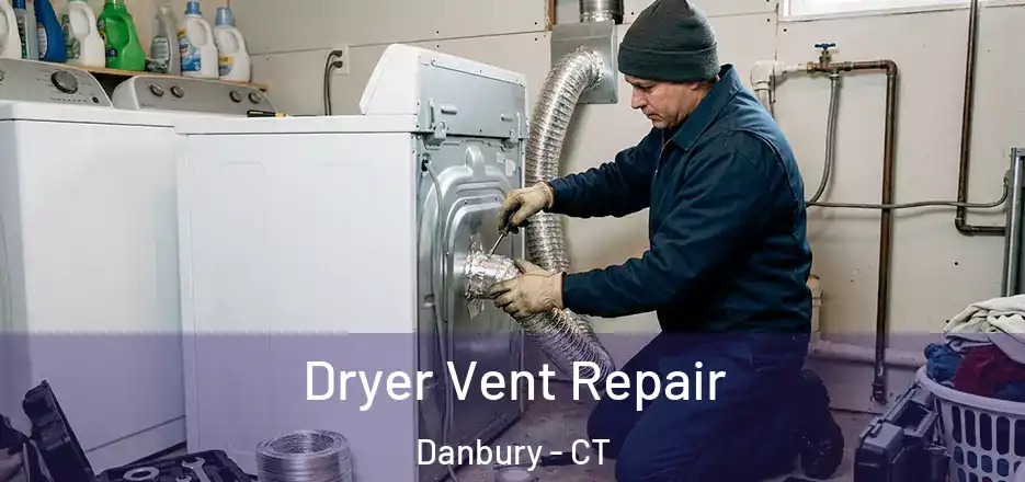 Dryer Vent Repair Danbury - CT