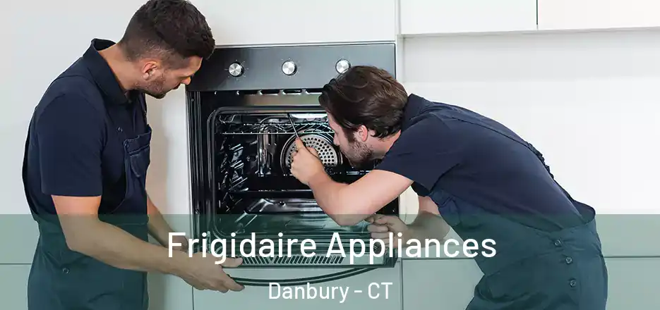  Frigidaire Appliances Danbury - CT