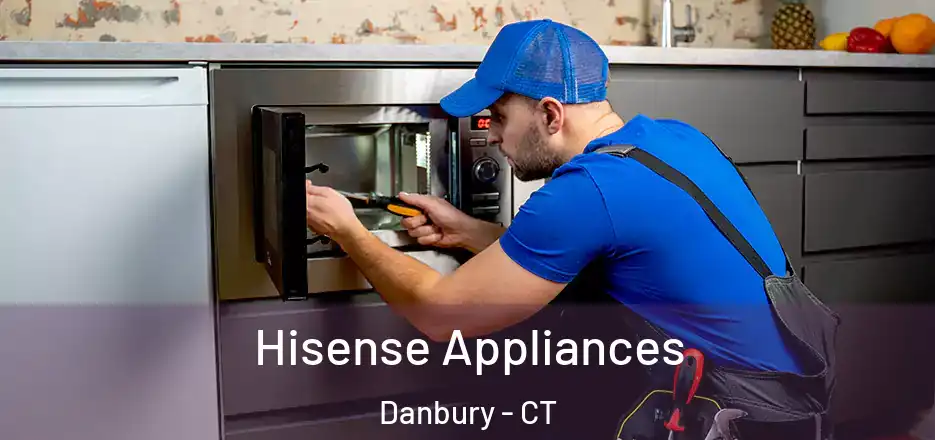 Hisense Appliances Danbury - CT