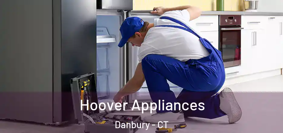 Hoover Appliances Danbury - CT