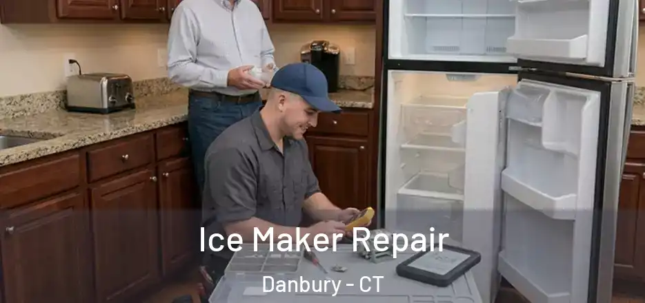 Ice Maker Repair Danbury - CT