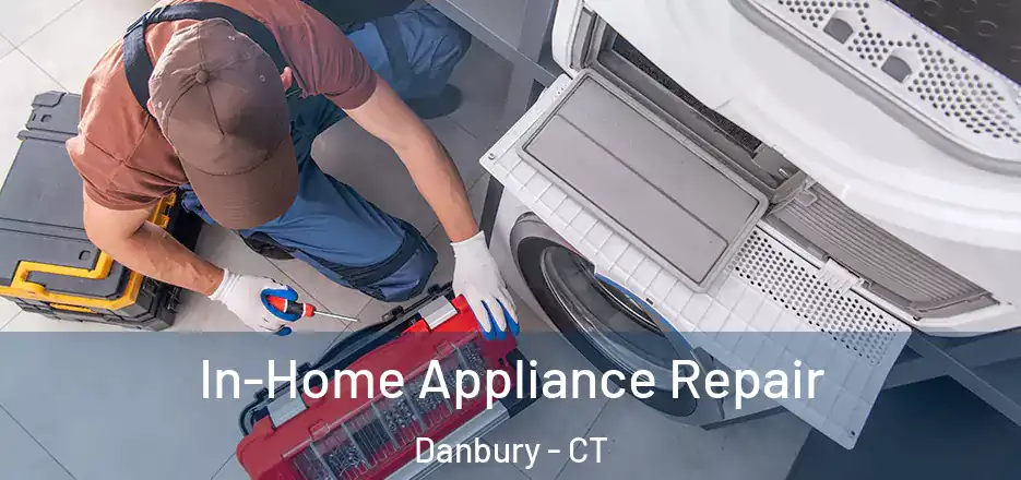  In-Home Appliance Repair Danbury - CT