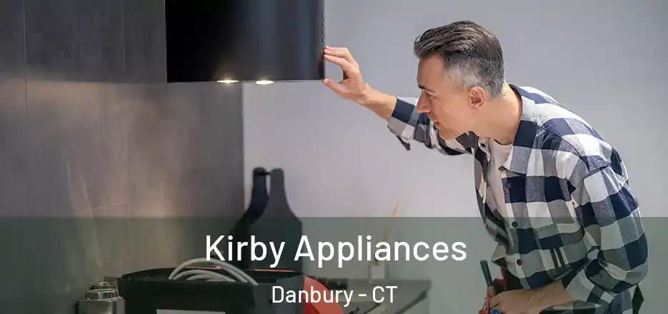 Kirby Appliances Danbury - CT