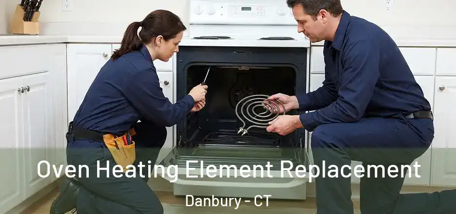 Oven Heating Element Replacement Danbury - CT