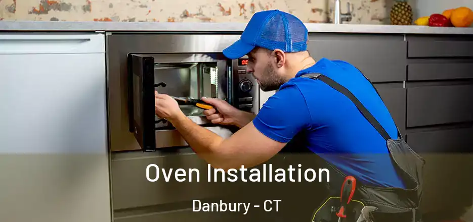 Oven Installation Danbury - CT