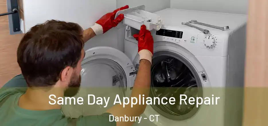 Same Day Appliance Repair Danbury - CT