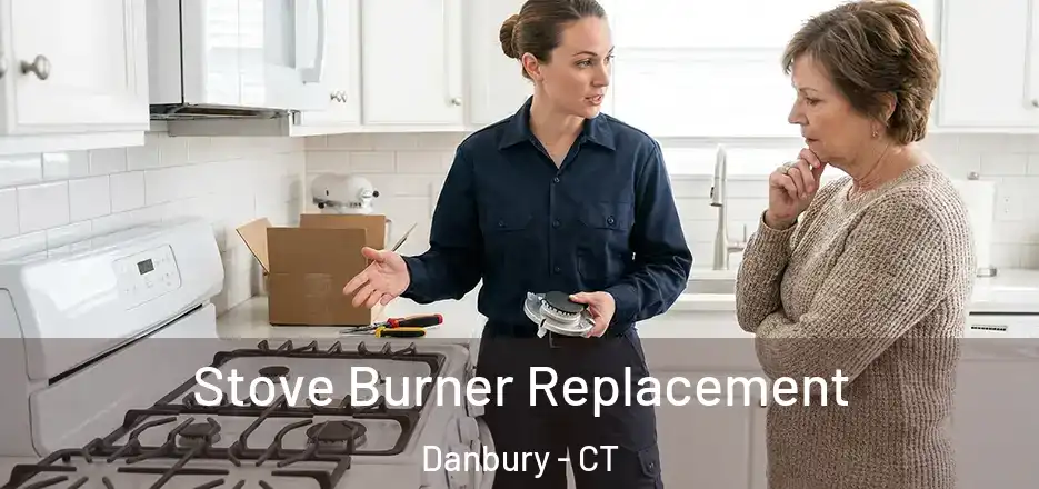 Stove Burner Replacement Danbury - CT