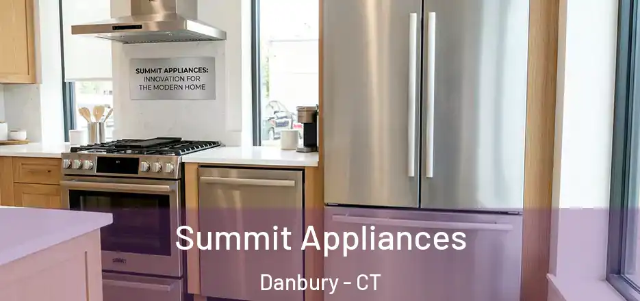  Summit Appliances Danbury - CT