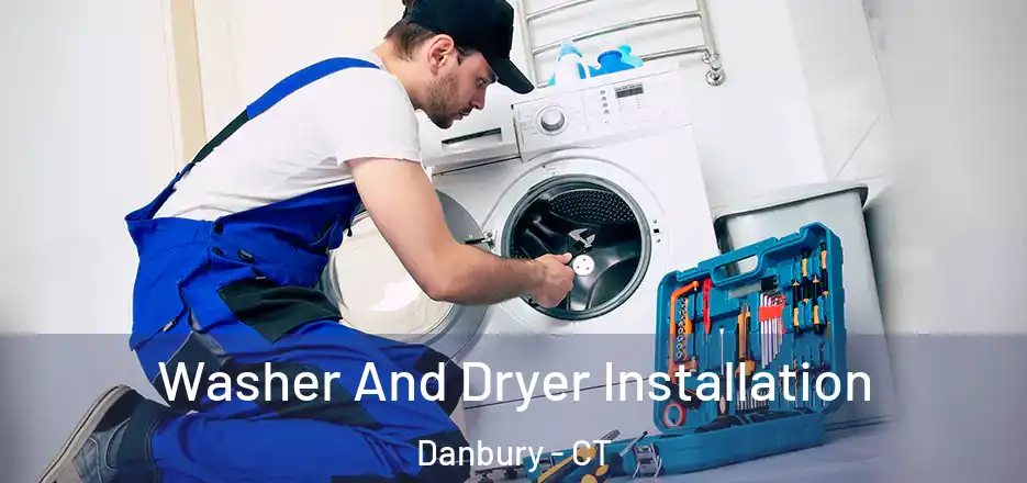 Washer And Dryer Installation Danbury - CT