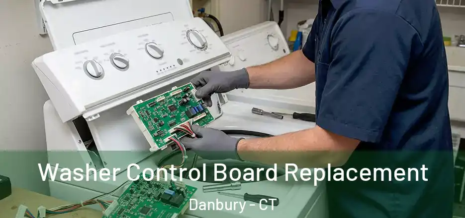 Washer Control Board Replacement Danbury - CT